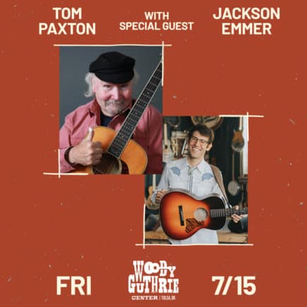 Tom Paxton with special guest Jackson Emmer, Friday, July 15 at the Woody Guthrie Center