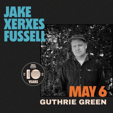 Jake Xerxes Fussell - May 6 - Guthrie Green