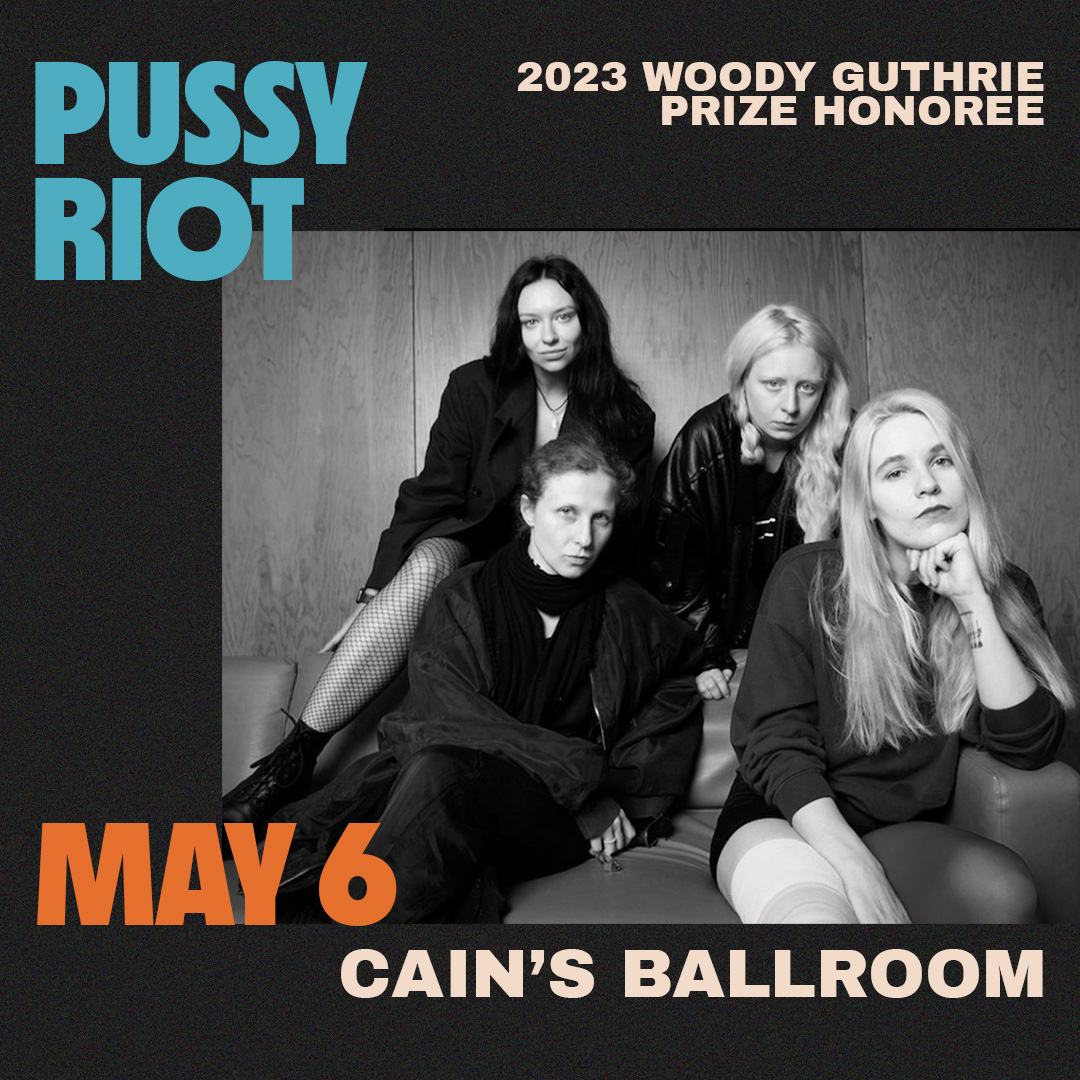 Pussy Riot May 6 Cain's Ballroom