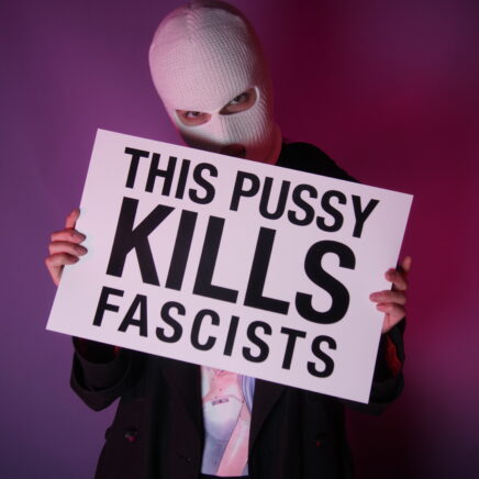 Pussy Riot This Pussy Kills Fascists