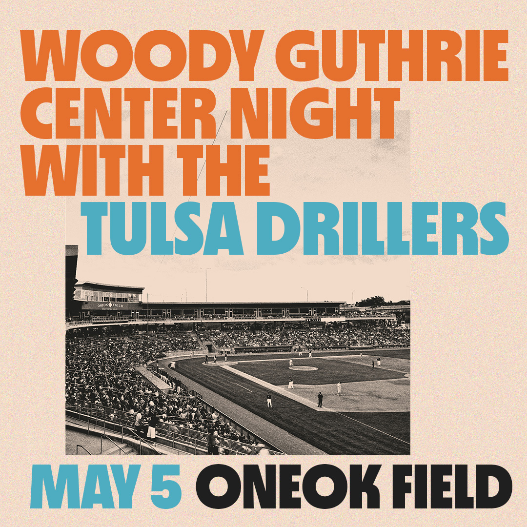 Woody Guthrie Center Night with the Tulsa Drillers - May 5 - ONEOK Field