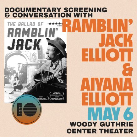 Documentary screening & conversation with Ramblin' Jack Elliott & Aiyana Elliott - May 6 - Woody Guthrie Center Theater