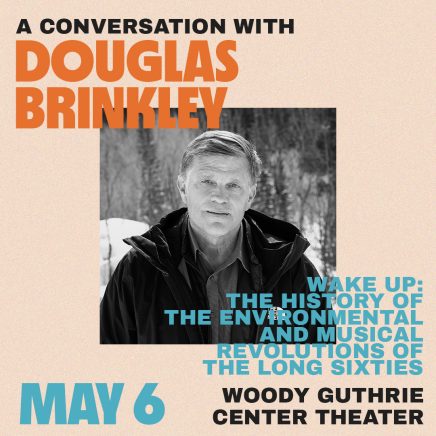 A Conversation with Douglas Brinkley - May 6 - Woody Guthrie Center